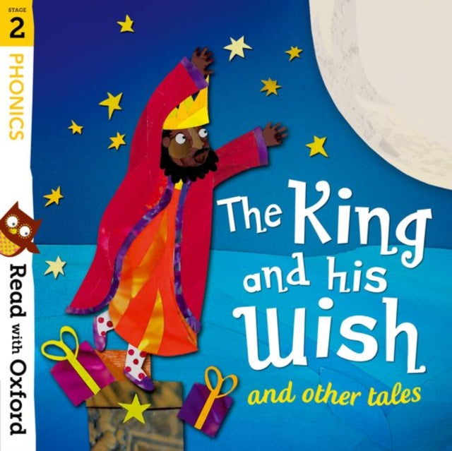 Book cover of: Read with Oxford: Stage 2: Phonics: The King and His Wish and Other Tales. By: Alex Lane