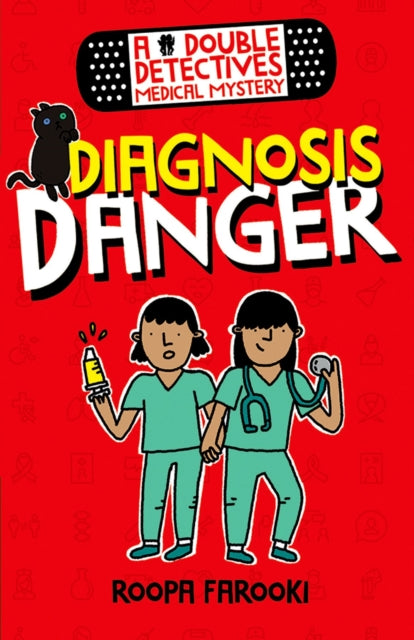 Book cover of: Double Detectives Medical Mystery: Diagnosis Danger. By: Roopa Farooki