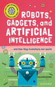 Book cover of: Very Short Introduction for Curious Young Minds: Robots, Gadgets, and Artificial Intelligence. By: Tom Jackson