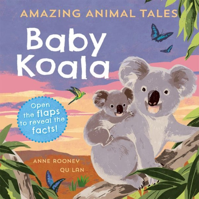 Book cover of: Reception/Primary 1: Amazing Animal Tales: Baby Koala. By: Anne Rooney