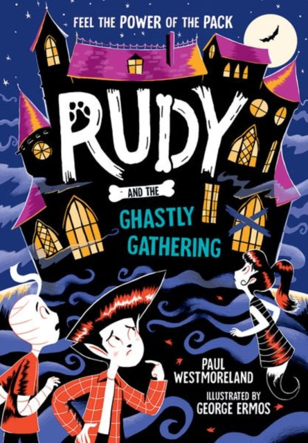 Book cover of: Rudy and the Ghastly Gathering. By: Paul Westmoreland