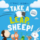 Book cover of: Take a Leap, Sheep!. By: Oxford Children's Books