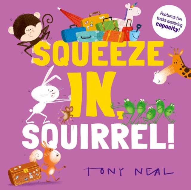 Book cover of: Squeeze In, Squirrel!. By: Oxford Children's Books