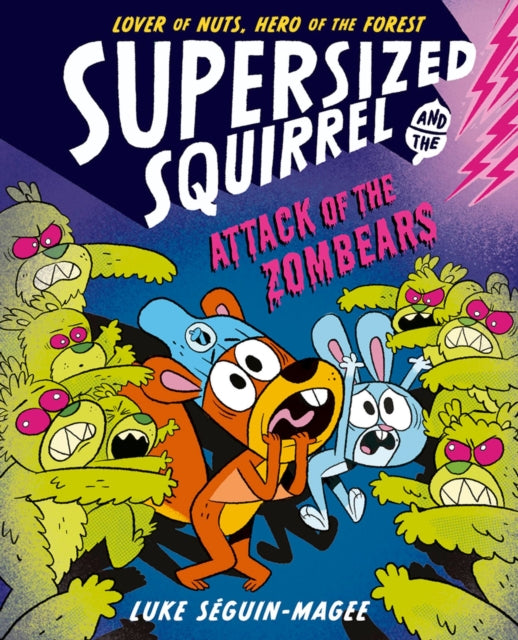 Book cover of: Supersized Squirrel: Attack of the Zombears