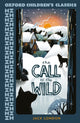 Book cover of: Oxford Children's Classics: The Call of the Wild. By: Jack London