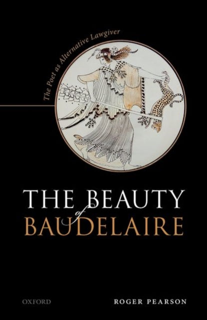 Book cover of: Beauty of Baudelaire. By: Roger Pearson