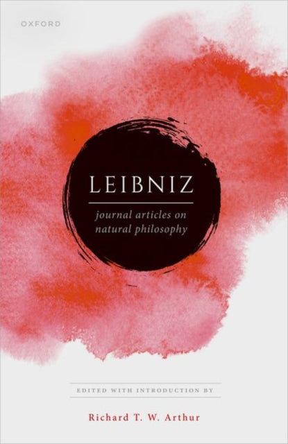 Book cover of: Leibniz: Journal Articles on Natural Philosophy. By: Richard T. W. Arthur