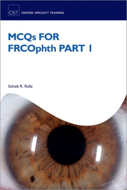 Book cover of: MCQs for FRCOphth Part 1. By: Sohaib Rufai