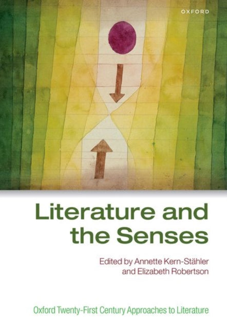 Book cover of: Literature and the Senses. By: Annette Kern-Stähler