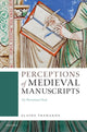 Book cover of: Perceptions of Medieval Manuscripts. By: Elaine Treharne