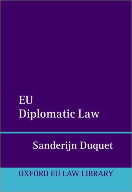 Book cover of: EU Diplomatic Law. By: Sanderijn Duquet
