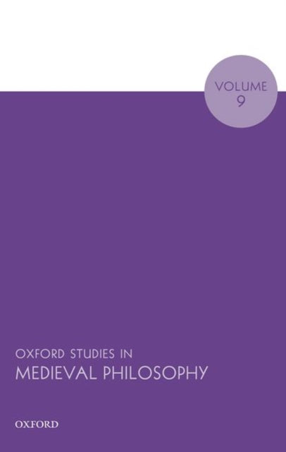 Book cover of: Oxford Studies in Medieval Philosophy Volume 9. By: Robert Pasnau