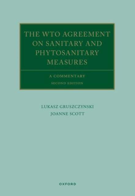 Book cover of: WTO Agreement on Sanitary and Phytosanitary Measures. By: Lukasz Gruszczynski
