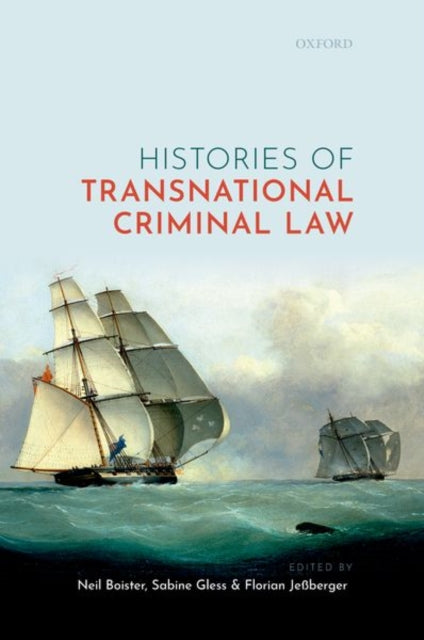 Book cover of: Histories of Transnational Criminal Law. By: Neil Boister