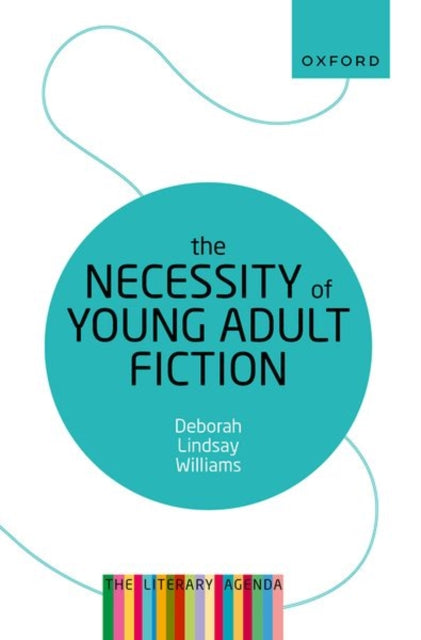 Book cover of: Necessity of Young Adult Fiction. By: Deborah Lindsay Williams