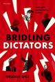 Book cover of: Bridling Dictators. By: Graeme Gill