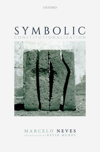 Book cover of: Symbolic Constitutionalization. By: Marcelo Neves
