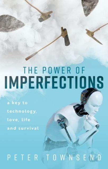 Book cover of: Power of Imperfections. By: Peter Townsend