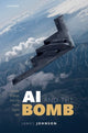 Book cover of: AI and the Bomb. By: James Johnson