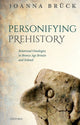 Book cover of: Personifying Prehistory. By: Joanna Brück