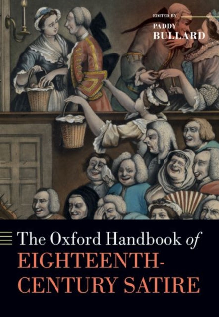 Book cover of: Oxford Handbook of Eighteenth-Century Satire. By: Paddy Bullard