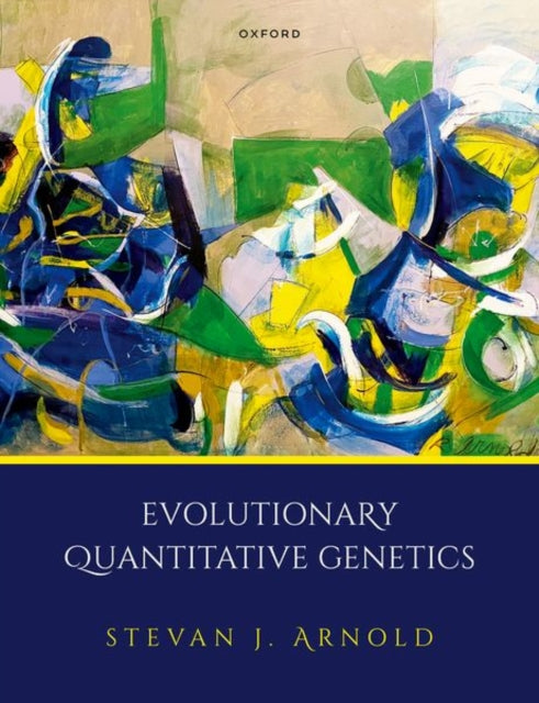 Book cover of: Evolutionary Quantitative Genetics. By: Stevan J. Arnold