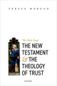 Book cover of: New Testament and the Theology of Trust. By: Teresa Morgan