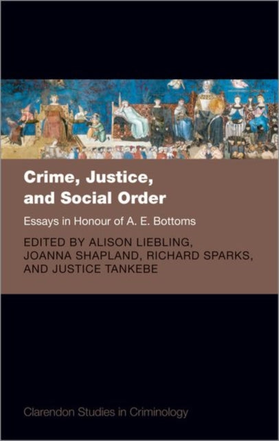 Book cover of: Crime, Justice, and Social Order. By: Alison Liebling