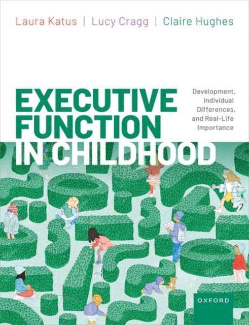 Book cover of: Executive Function in Childhood. By: Laura Katus