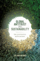 Book cover of: Global Antitrust and Sustainability. By: Julian Nowag