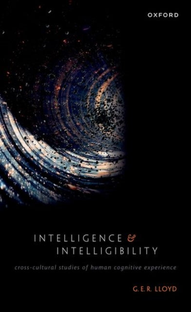 Book cover of: Intelligence and Intelligibility. By: G. E. R. Lloyd