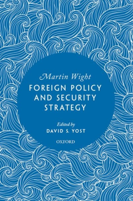 Book cover of: Foreign Policy and Security Strategy. By: Martin Wight