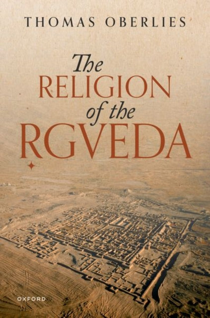 Book cover of: Religion of the Rigveda. By: Thomas Oberlies