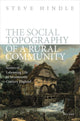 Book cover of: Social Topography of a Rural Community. By: Steve Hindle