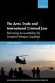 Book cover of: Arms Trade and International Criminal Law. By: Tomas Hamilton
