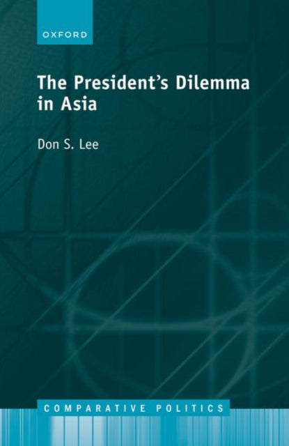 Book cover of: President's Dilemma in Asia. By: Don S. Lee