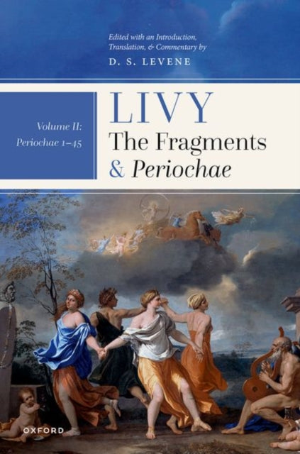 Book cover of: Livy: The Fragments and Periochae Volume II. By: D. S. Levene