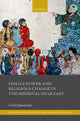 Book cover of: Female Power and Religious Change in the Medieval Near East. By: Uriel Simonsohn