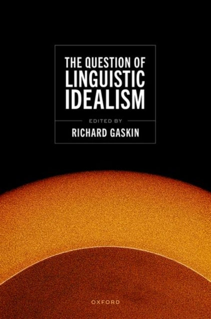 Book cover of: Question of Linguistic Idealism. By: Richard Gaskin