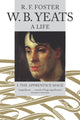 Book cover of: W. B. Yeats, A Life I. By: R. F. Foster