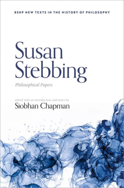 Book cover of: Susan Stebbing: Philosophical Papers. By: Siobhan Chapman