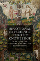 Book cover of: Devotional Experience and Erotic Knowledge in the Literary Culture of the English Reformation. By: Rhema Hokama