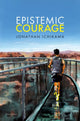 Book cover of: Epistemic Courage. By: Jonathan Ichikawa