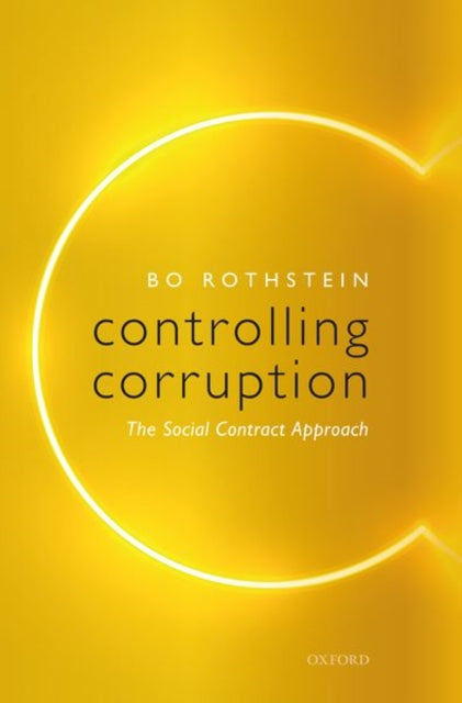 Book cover of: Controlling Corruption. By: Bo Rothstein