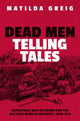 Book cover of: Dead Men Telling Tales. By: Matilda Greig