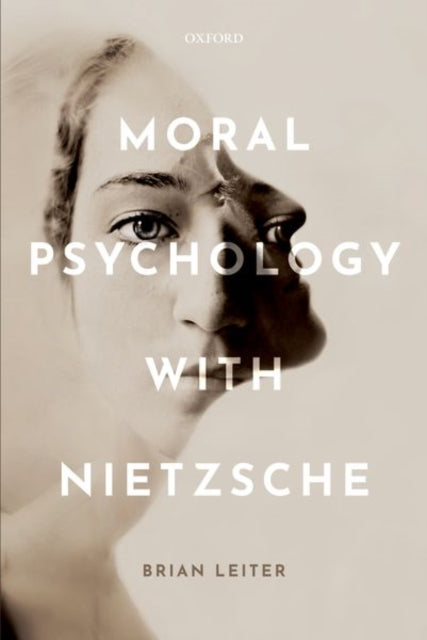 Book cover of: Moral Psychology with Nietzsche. By: Brian Leiter