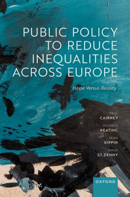 Book cover of: Public Policy to Reduce Inequalities across Europe. By: Paul Cairney