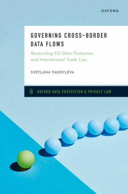 Book cover of: Governing Cross-Border Data Flows. By: Svetlana Yakovleva