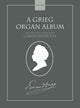 Book cover of: Grieg Organ Album. By: Edvard Grieg