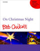 Book cover of: On Christmas Night. By: Bob Chilcott